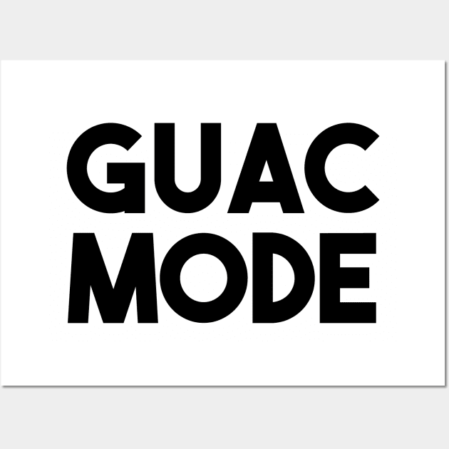 Guac Mode Wall Art by The Shirt Genie